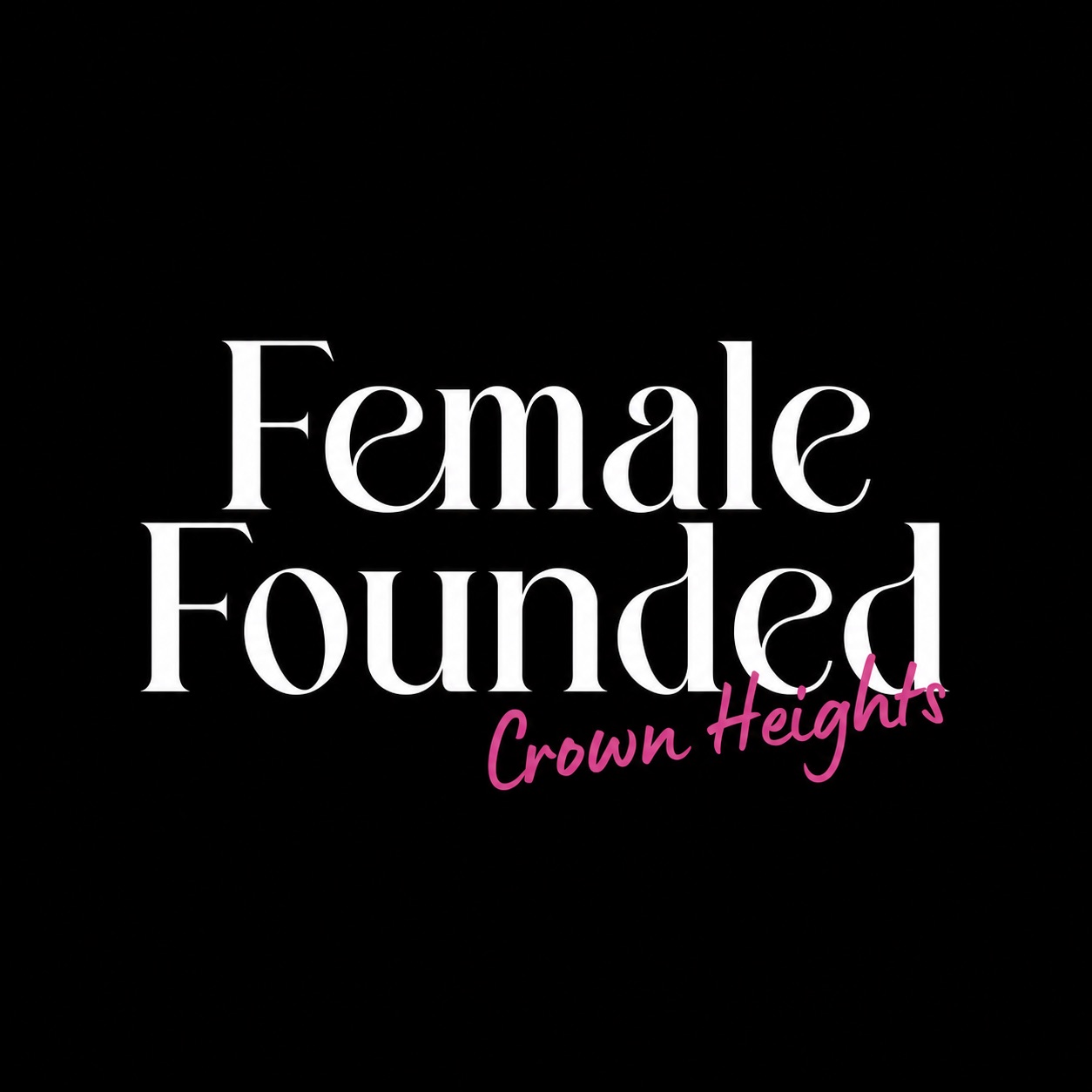Female Founded Crown Heights